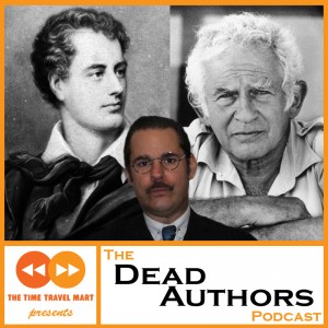 Dead Authors Podcast: Lord Byron and Norman Mailer